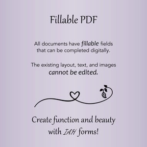 May include: A purple background with white text that reads "Fillable PDF". The text below explains that all documents have fillable fields that can be completed digitally. The existing layout, text, and images cannot be edited. The text at the bottom reads "Create function and beauty with IAH forms!"