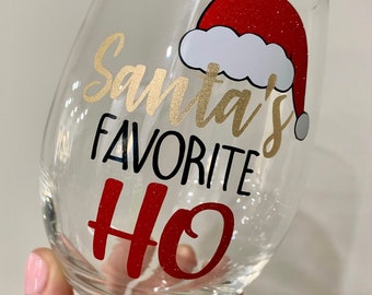 Santa's Favorite Ho Wine Glass, Christmas Wine Glass, Xmas Gift, Funny Christmas, Ho Wine Glass, Santa Wine Glass, Funny Wine Glass, Xmas