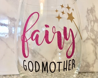 Fairy Godmother Wine Glass, Godmother Wine Glass, Godmother Gift, Fairy Godmother Gift, Gift for Godmother, Fairy Wine Glass