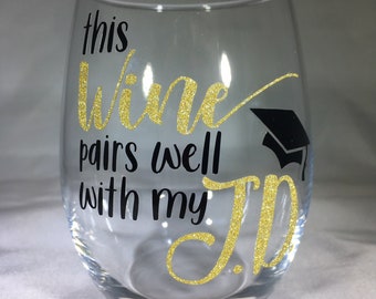 Graduation Wine Glass, This Wine Pairs Well With My JD Wine Glass, Lawyer Wine Glass, Law School Wine Glass, Law School Gift, Law School