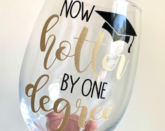 Bicchiere da vino di laurea, ora più caldo di un grado Bicchiere da vino, regalo di laurea, bicchiere da vino laureato, bicchiere da vino classe 2022, bicchiere da vino Grad