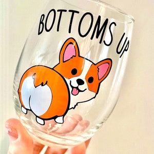 Corgi Wine Glass, Corgi Butt Wine Glass, Bottoms Up Wine, Dog Wine Glass, Corgi Gift, Corgi Mom, Birthday Gift, Cute Wine Glass, Funny Wine