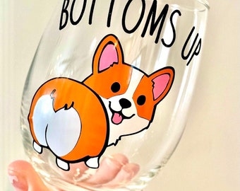 Corgi Wine Glass, Corgi Butt Wine Glass, Bottoms Up Wine, Dog Wine Glass, Corgi Gift, Corgi Mom, Birthday Gift, Cute Wine Glass, Funny Wine