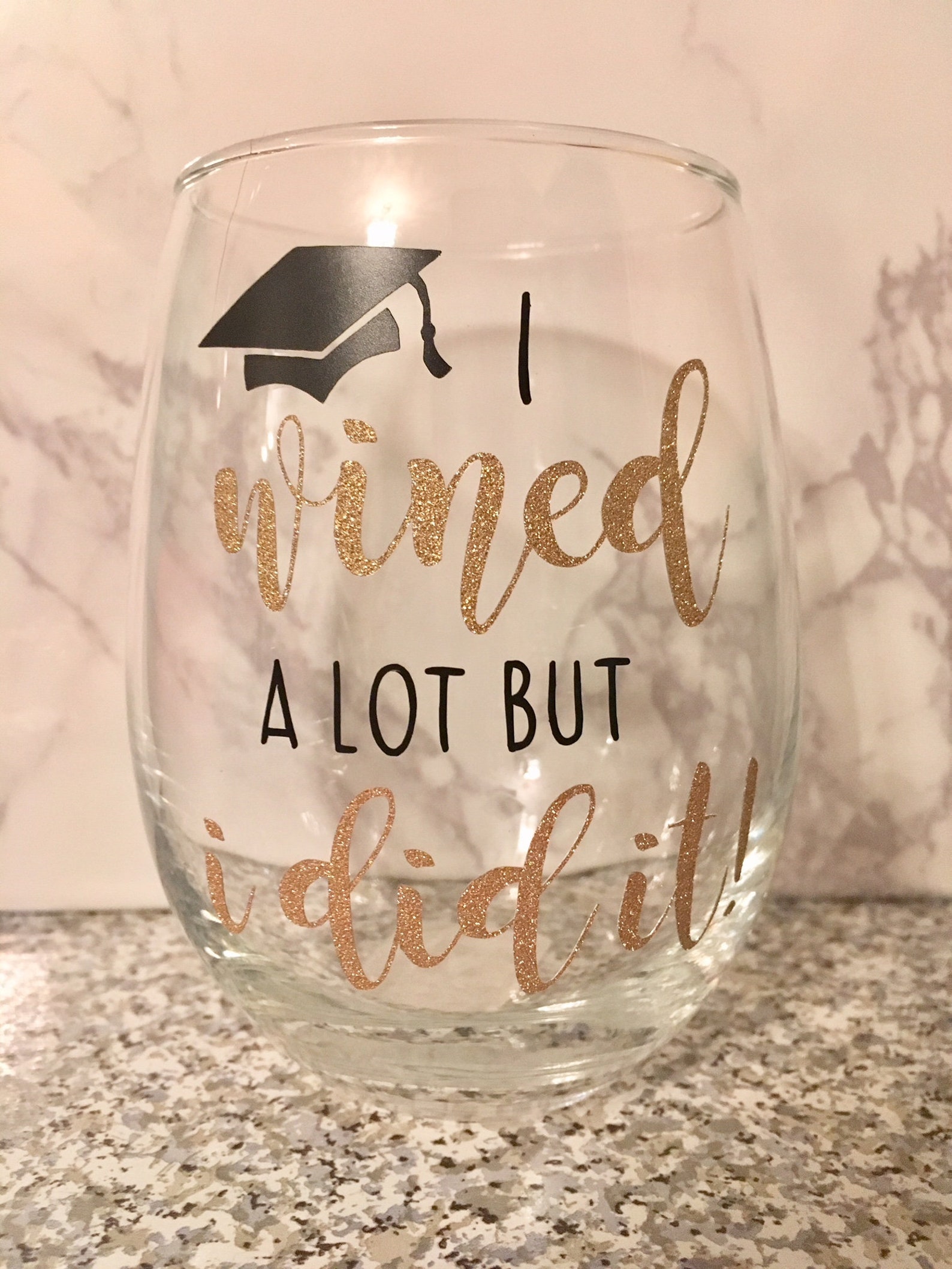 Graduation Wine Glass I Wined A Lot Wine Glass Graduation Etsy