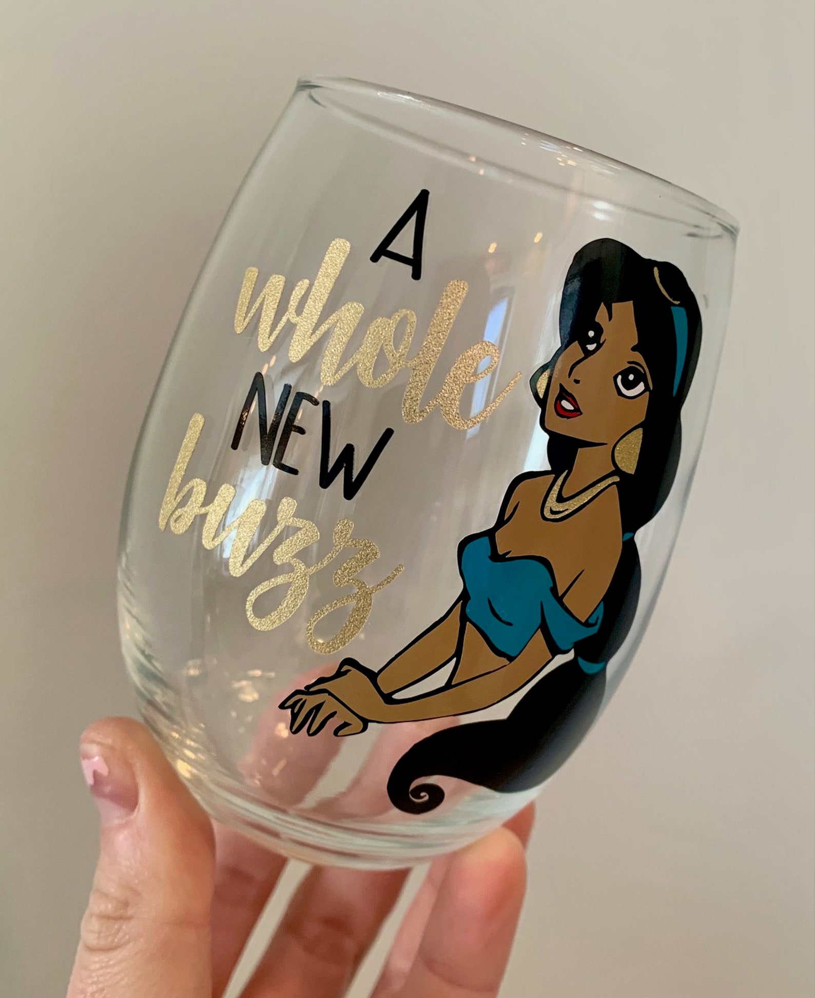A Whole New Buzz Wine Glass Jasmine Wine Glass Princess Wine Etsy