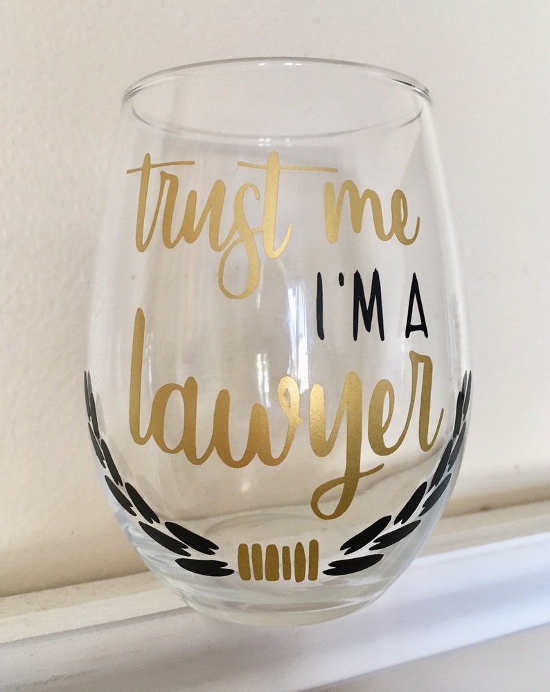 Lawyer Wine Glass Trust Me I'm a Lawyer Wine Glass Law Etsy