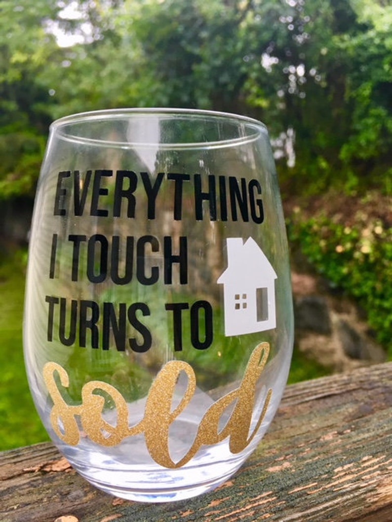 Realtor Wine Glass Everything I Touch Turns to Sold Wine Etsy