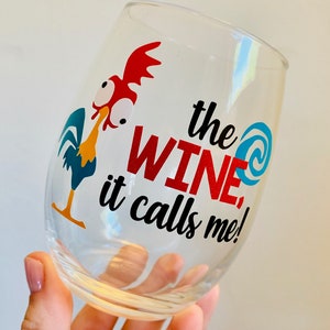 Funny Chicken Wine Glass, Cute Pig Wine Glass, The Wine It Calls Me Wine Glass, Pua HeiHei Wine Glass, Moana Inspired, Dis Inspired Glass