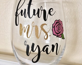 Future Mrs. Personalized Wine Glass, Future Mrs. Wine Glass, Engagement Wine Glass, Personalized Wine, Engaged Wine Glass, Engagement Gift