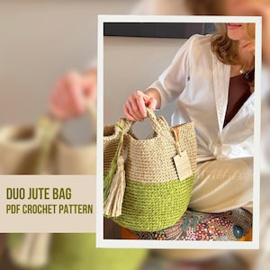 May include: A two-tone jute bag, with a light tan upper and green lower section. The bag has two handles and a tassel. The text "DUO JUTE BAG PDF CROCHET PATTERN" is visible.