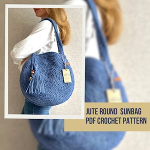May include: A blue jute round crochet sunbag with a tassel. The bag is being held by a person wearing a white shirt and blue jeans. The text "JUTE ROUND SUNBAG PDF CROCHET PATTERN" is displayed below the image.