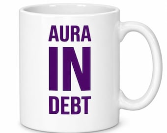 Lustige Kaffeetasse für Yoga-Fans oder Studenten, Slogan „Aura in Debt“, Wichtelgeschenk