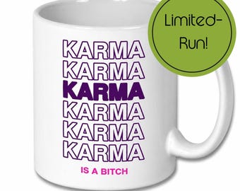 Karma Is a Bitch Mug, Yoga gift for her, Ceramic coffee cup