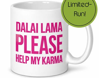 Ceramic Mug with Funny Karma Slogan in Pink Text – Mindful Buddhist Humor for Coffee or Tea