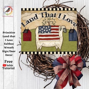 Land that I love Primitive Saltbox Sign, Americana flag, sheep, Primitive Wreath Sign, Saltbox house sign, Wall Decor, Robins Wreathery