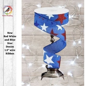 1.5&quot; Blue Royal Canvas Ribbon with red, white and blue stars, Glittered stars Patriotic  (10 Yards) Wired Patriotic Ribbon, Robins Wreathery