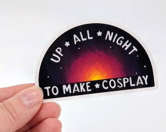 Up All Night To Make Cosplay sticker, sunrise sewing water resistant vinyl decal