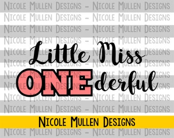 Little Miss ONEderful SVG - Little Miss Wonderful - First Birthday Girl Shirt Design - Cricut, Silhouette cutting file