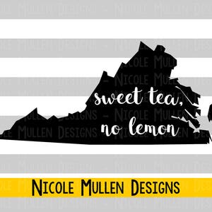 Sweet Tea No Lemon SVG Virginia SVG Southern SVG Sweet Tea svg Southern Saying svg png dxf Cricut Silhouette cutting file image 1