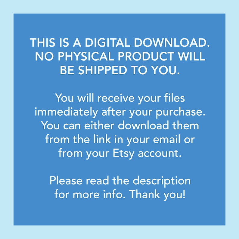 Puede incluir: Texto azul sobre un fondo azul claro con el mensaje: "Esta es una descarga digital. No se enviar&aacute; ning&uacute;n producto f&iacute;sico. Recibir&aacute;s tus archivos inmediatamente despu&eacute;s de tu compra. Puedes descargarlos desde el enlace de tu correo electr&oacute;nico o desde tu cuenta de Etsy. Por favor, lee la descripci&oacute;n para obtener m&aacute;s informaci&oacute;n. &iexcl;Gracias!"
