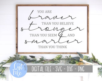 Free Free 302 You Are Braver Than You Believe Svg Free SVG PNG EPS DXF File