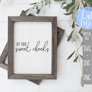 Free Free 263 Hey Sweet Cheeks Svg SVG PNG EPS DXF File