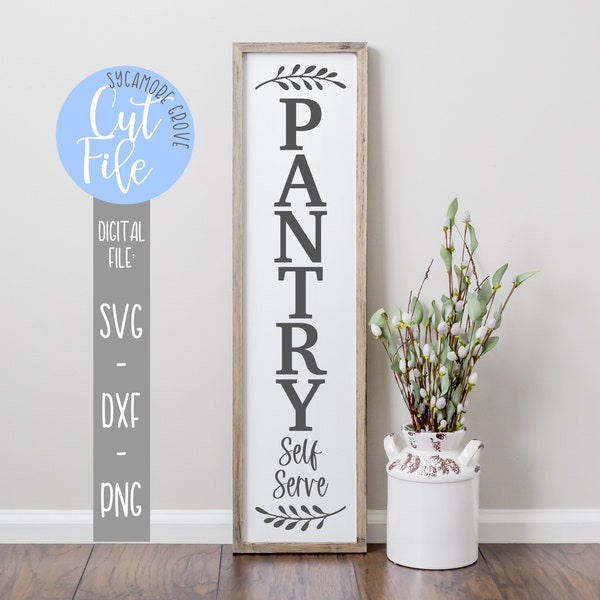 Pantry Self Serve svg, Tall Vertical Kitchen svg, Modern Farmhouse svg, Home Sweet Home svg, Silhouette, Cricut, DIGITAL CUT FILE