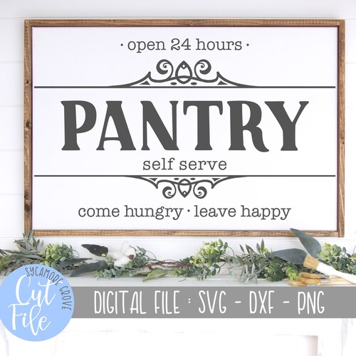 Kitchen Pantry Svg Open 24 Hours Come Hungry Leave Happy Etsy