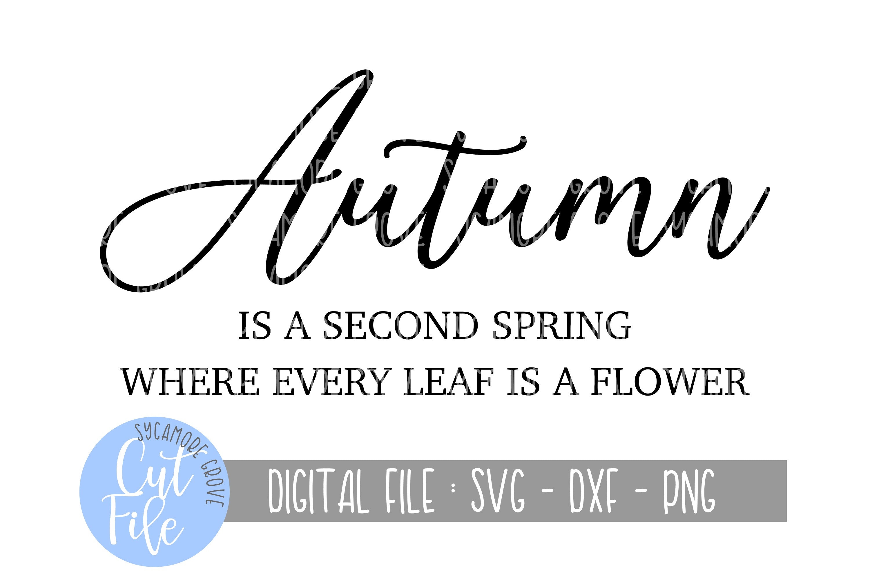 Autumn is A Second Spring Svg Fall Quotes Svg Modern Etsy UK