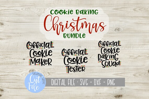 Christmas Cookie Baking Bundle Svg, Cookie Maker, Cookie Tester, Baking  Squad, Silhouette, Cricut, Set of 3 DIGITAL CUT FILES 