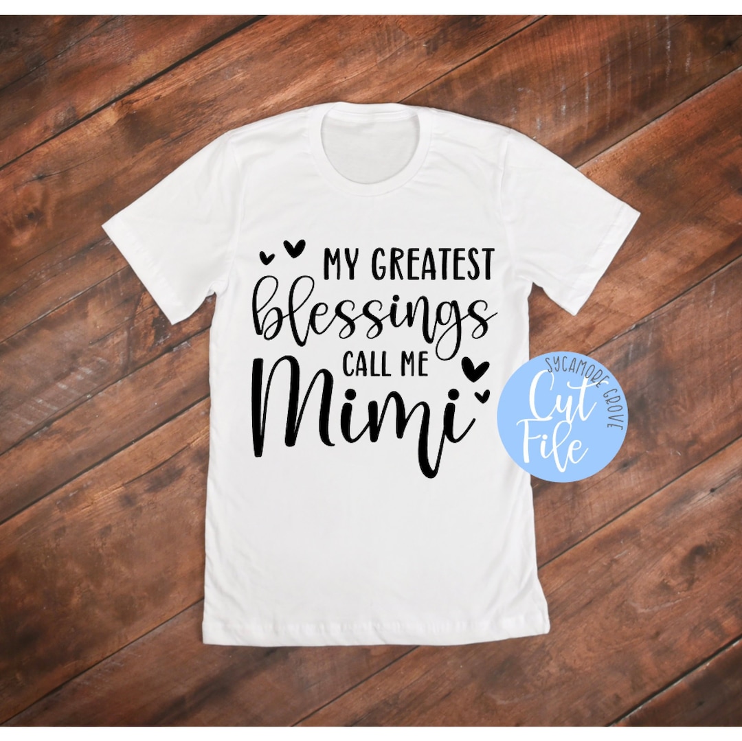 My Greatest Blessings Call Me Mimi Svg, Grandparent's Day Digital Cut ...