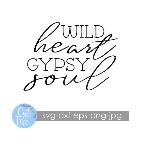 Download Free Wild Heart Gypsy Soul Svg Travel Wanderlust Digital Cut File Etsy SVG Cut Files