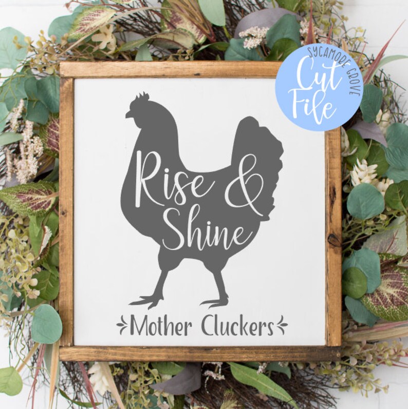 Download Rise and shine mother cluckers SVG funny farmhouse ...
