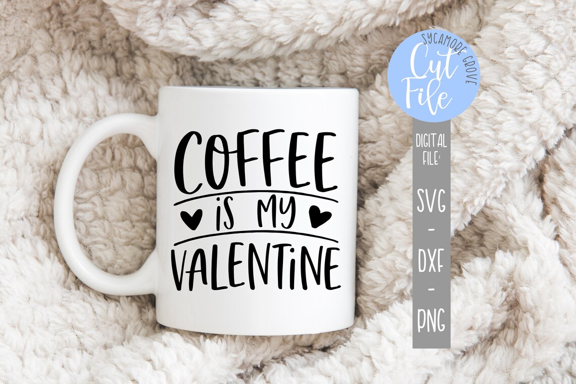Download Coffee Is My Valentine svg Funny Valentine's Day svg | Etsy