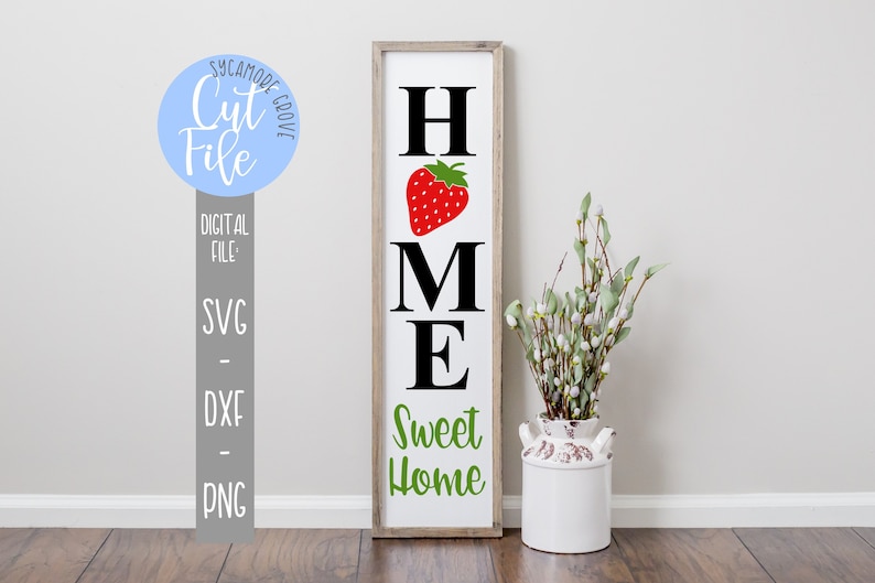 Download Tall Home Sweet Home Strawberry svg Welcome Sign svg ...