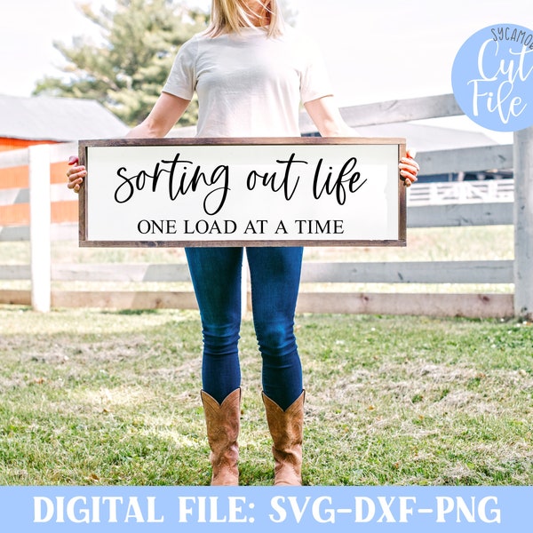 Laundry Room svg, Sorting Out Life One Load At A Time svg, Funny Laundry Quote, Silhouette, Cricut, Laser Friendly, DIGITAL CUT FILE