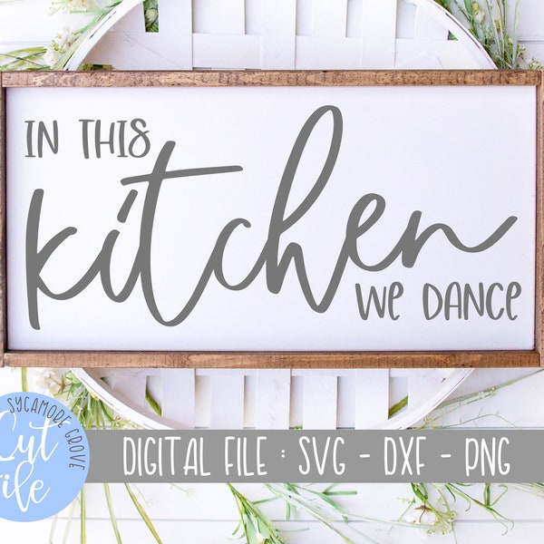 In This Kitchen We Dance svg, Kitchen Decor svg, Silhouette, Cricut, DIGITAL CUT FILE