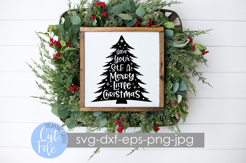 Download Have Yourself A Merry Little Christmas svg Christmas Tree ...