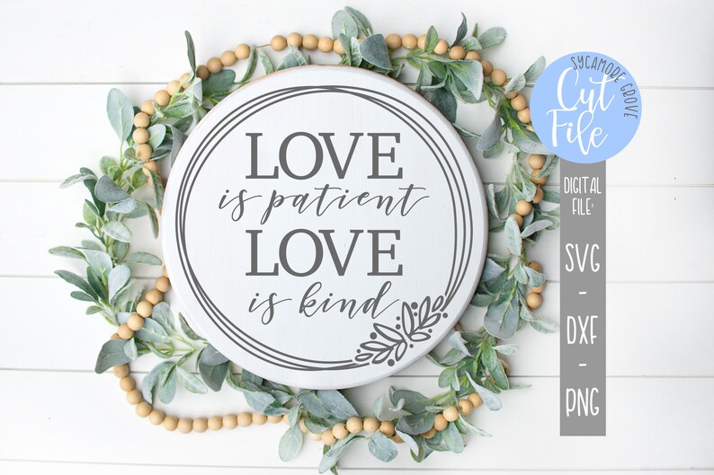 Download Love Is Patient Love Is Kind Svg 1 Corinthians Svg Round Etsy
