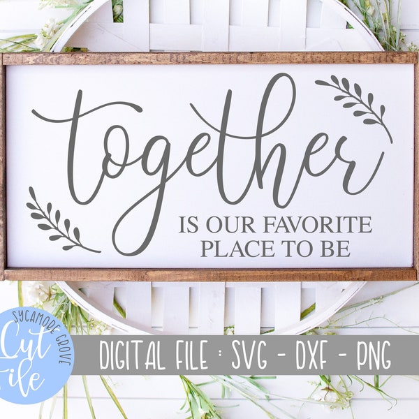 Family Quote Decal, Together is Our Favorite Place to Be