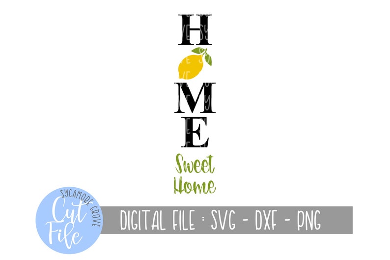 Tall Home Sweet Home Lemon svg Welcome Sign svg Summer ...