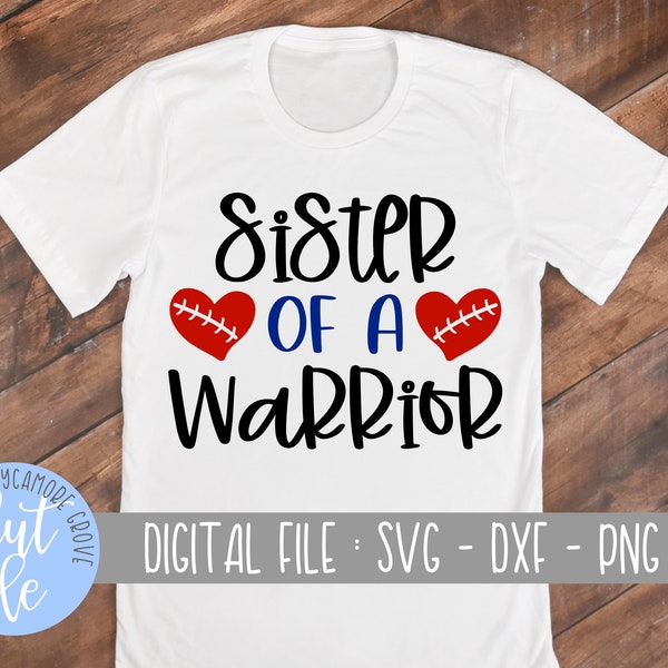 Sister Of A Warrior svg, Heart Warrior svg, Congenital Heart Defect svg, Heart Disease Sister, Silhouette, Cricut, DIGITAL CUT FILE