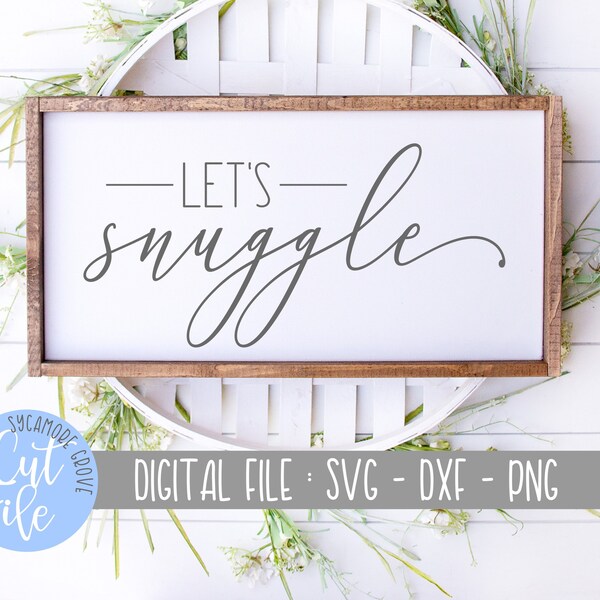 Let's snuggle svg, Cuddle Weather svg, Winter Home Decor, Bedroom Sign svg, Modern Farmhouse svg, Silhouette Cricut, DIGITAL CUT FILE