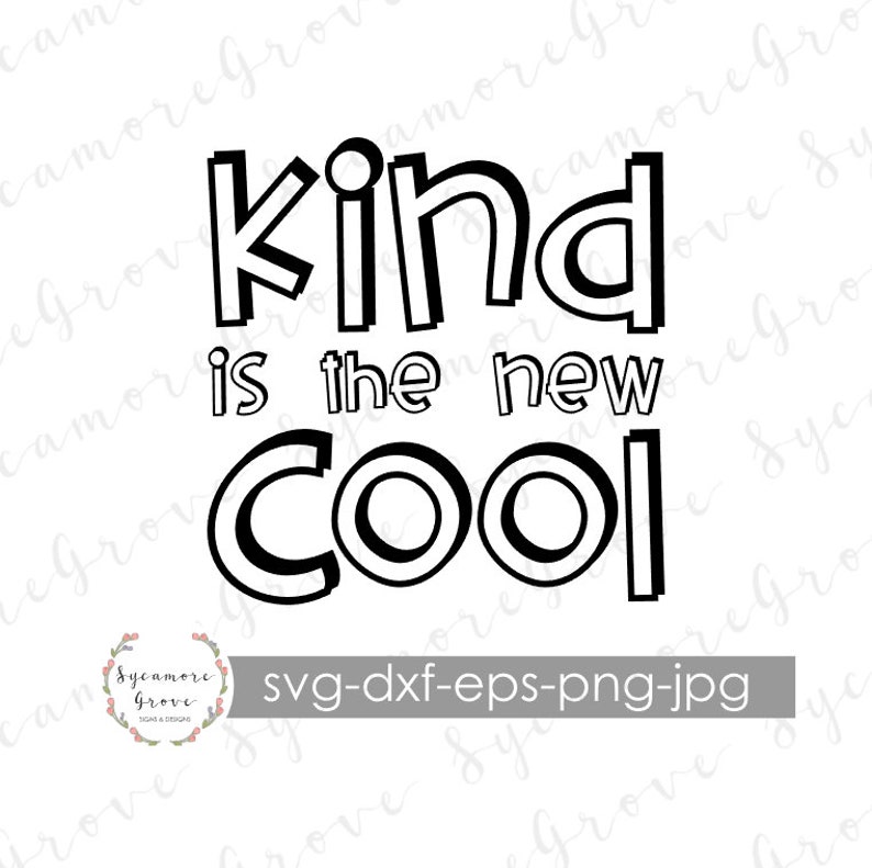 Kind is the New Cool SVG Kindness Svg Motivational Svg Etsy