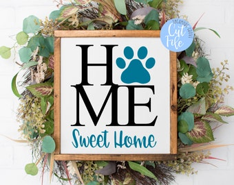 Home sweet home dog paw print SVG, digital cut file