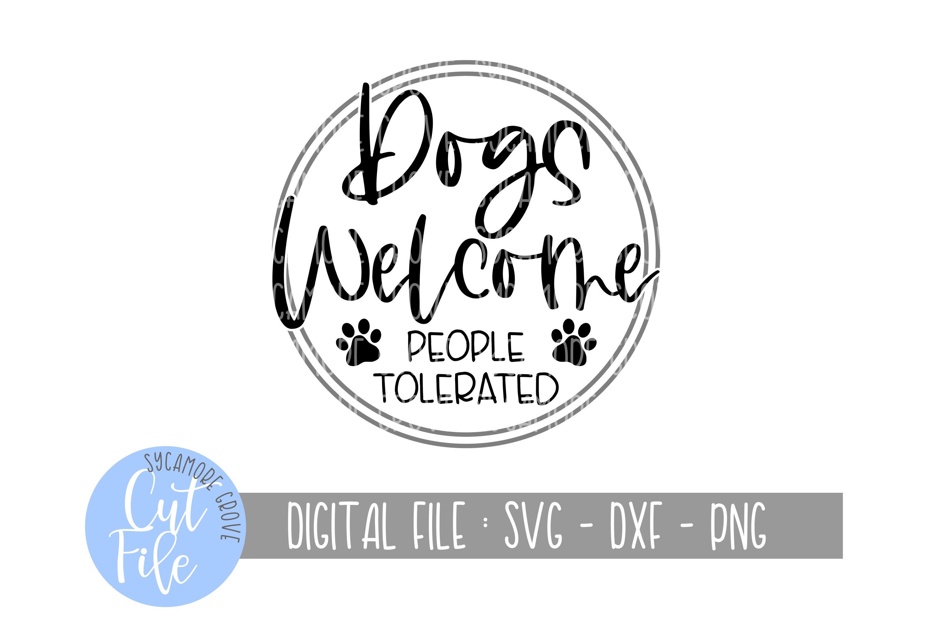 Round Dogs Welcome People Tolerated Svg Funny Dog Lover - Etsy