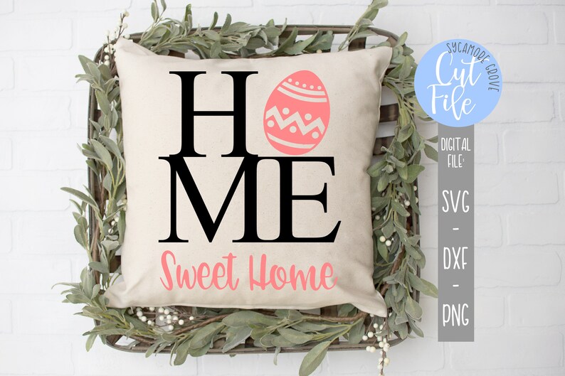 Home Sweet Home Easter Egg Svg Spring Easter Svg Silhouette Etsy