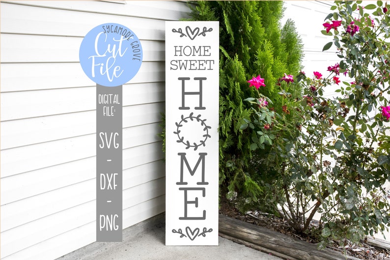 Free Free 188 Home Sweet Home Vertical Svg SVG PNG EPS DXF File