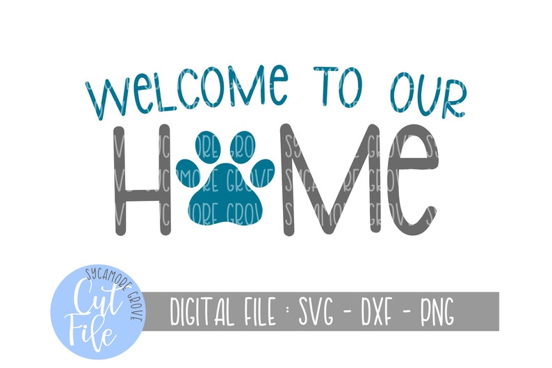 Download Welcome To Our Home Paw Print svg Home Decor svg ...