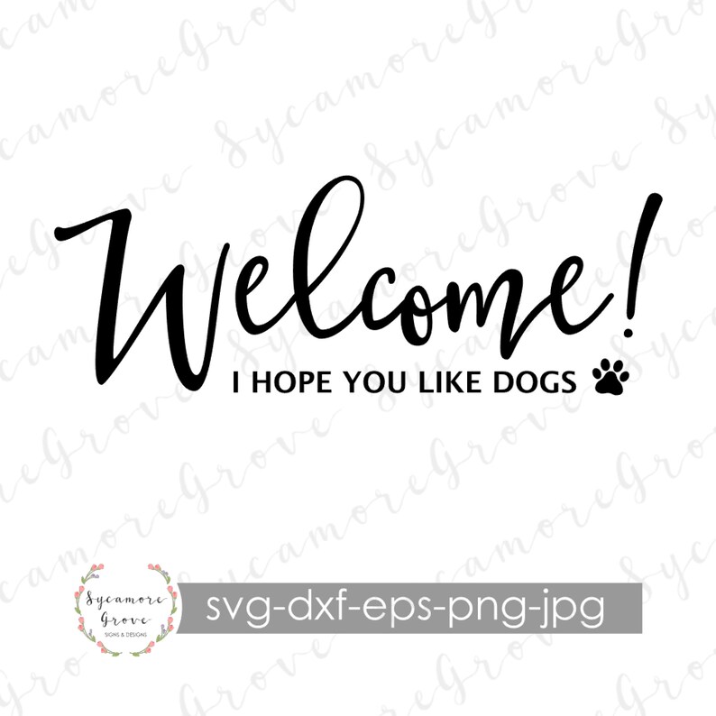 Download Welcome I hope you like dogs doormat SVG digital cut file ...